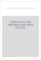 CATALOGUE DES TABLEAUX DES TROIS ECOLES.