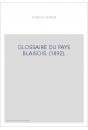 GLOSSAIRE DU PAYS BLAISOIS. (1892).