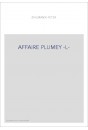 AFFAIRE PLUMEY -L-