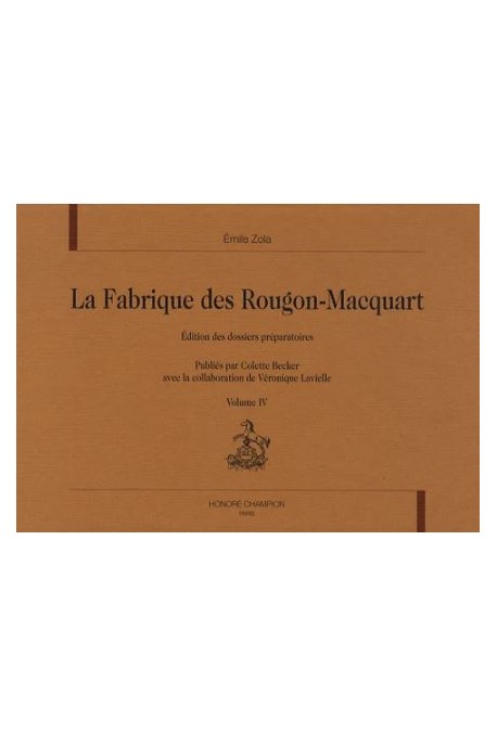 LA FABRIQUE DES ROUGON-MACQUART. VOLUME IV : AU BONHEUR DES DAMES (1883), LA JOIE DE VIVRE (1884)