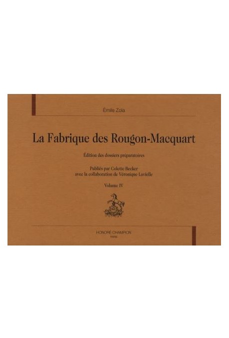 LA FABRIQUE DES ROUGON-MACQUART. VOLUME IV : AU BONHEUR DES DAMES (1883), LA JOIE DE VIVRE (1884)