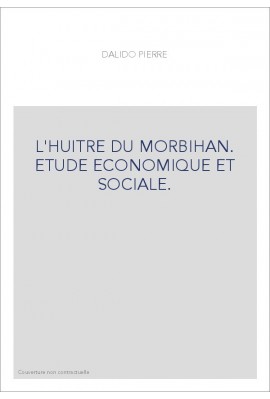 L'HUITRE DU MORBIHAN. ETUDE ECONOMIQUE ET SOCIALE.