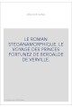 LE ROMAN STEGANAMORPHIQUE. LE VOYAGE DES PRINCES FORTUNEZ DE BEROALDE DE VERVILLE.