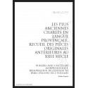 LES PLUS ANCIENNES CHARTES EN LANGUE PROVENÇALE RECUEIL DES PIECES ORIGINALES ANTÉRIEURES AU XIIIE SIÈCLE