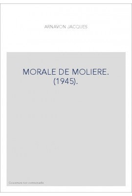 MORALE DE MOLIERE. (1945).