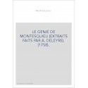 LE GENIE DE MONTESQUIEU (EXTRAITS FAITS PAR A. DELEYRE). (1758).