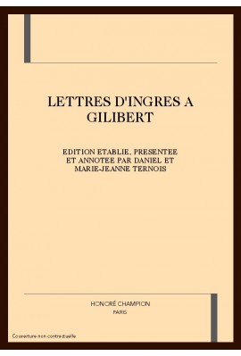 LETTRES D'INGRES A GILIBERT