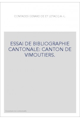 ESSAI DE BIBLIOGRAPHIE CANTONALE: CANTON DE VIMOUTIERS.