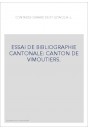 ESSAI DE BIBLIOGRAPHIE CANTONALE: CANTON DE VIMOUTIERS.