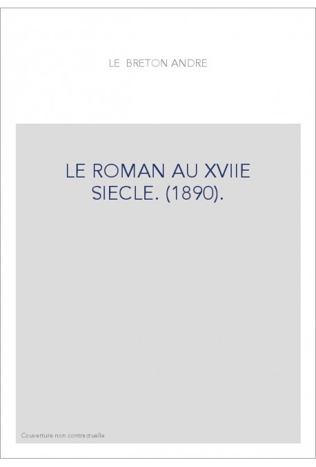 LE ROMAN AU XVIIE SIECLE. (1890).