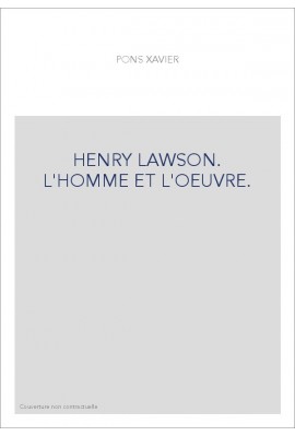 HENRY LAWSON. L'HOMME ET L'OEUVRE.