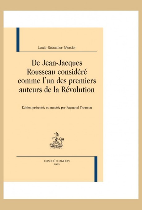 DE JEAN-JACQUES ROUSSEAU CONSIDERE COMME L'UN DES PREMIERS AUTEURS DE LA REVOLUTION