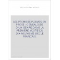 LES PREMIERS POEMES EN PROSE : GENEALOGIE D'UN GENRE DANS LA PREMIERE MOITIE DU DIX-NEUVIEME SIECLE FRANCAIS.