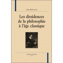 LES DISSIDENCES DE LA PHILOSOPHIE À L'AGE CLASSIQUE