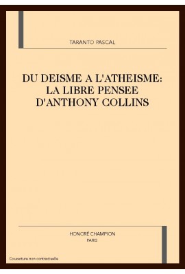 DU DEISME A L'ATHEISME: LA LIBRE PENSEE D'ANTHONY      COLLINS