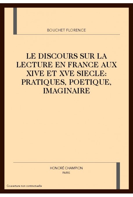 LE DISCOURS SUR LA LECTURE EN FRANCE AUX XIVE ET XVE SIECLES
