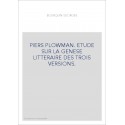 PIERS PLOWMAN. ETUDE SUR LA GENESE LITTERAIRE DES TROIS VERSIONS.