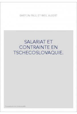 SALARIAT ET CONTRAINTE EN TCHECOSLOVAQUIE.