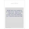 MEMOIRES SUR GARRICK ET MACKLIN, TRADUITS DE L'ANGLAIS, PRECEDES D'UNE HISTOIRE ABREGEE DU THEATRE ANGLAIS PAR