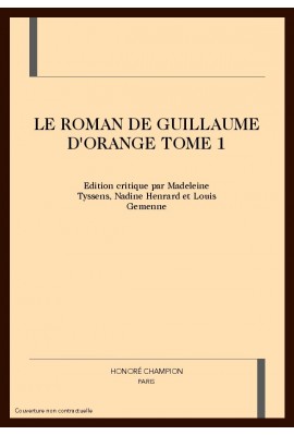 LE ROMAN DE GUILLAUME D'ORANGE TOME 1