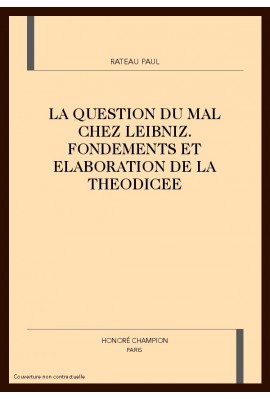 LA QUESTION DU MAL CHEZ LEIBNIZ