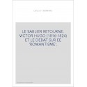 LE SABLIER RETOURNÉ. VICTOR HUGO (1816-1824) ET LE DÉBAT SUR LE 'ROMANTISME'.