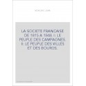LA SOCIETE FRANCAISE DE 1815 A 1848. TOME I: LE PEUPLE DES CAMPAGNES.