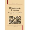 MÉTAMORPHOSES DE MORPHÉE THÉORIE DU RÊVE ET SONGES POÉTIQUES À LA RENAISSANCE EN FRANCE