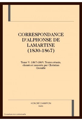 CORRESPONDANCE (1830-1867). TOME V : 1847-1849.