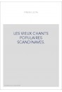 LES VIEUX CHANTS POPULAIRES SCANDINAVES.