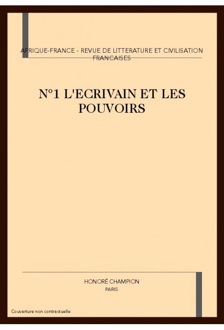 AFRIQUE-FRANCE - REVUE DE LITTERATURE ET CIVILISATION FRANCAISES : N°1 L'ECRIVAIN ET LES POUVOIRS