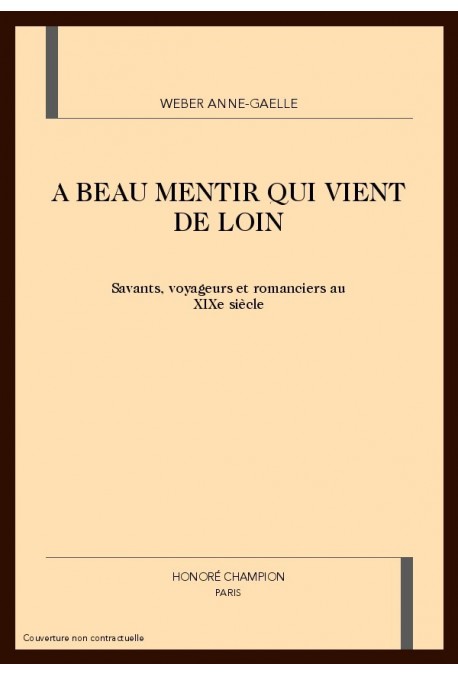 A BEAU MENTIR QUI VIENT DE LOIN