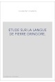 ETUDE SUR LA LANGUE DE PIERRE GRINGORE.