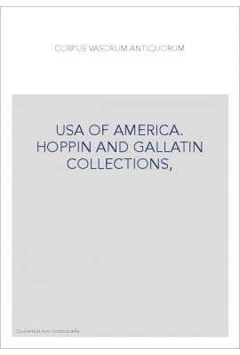 USA OF AMERICA. HOPPIN AND GALLATIN COLLECTIONS,