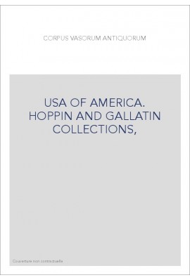 USA OF AMERICA. HOPPIN AND GALLATIN COLLECTIONS,