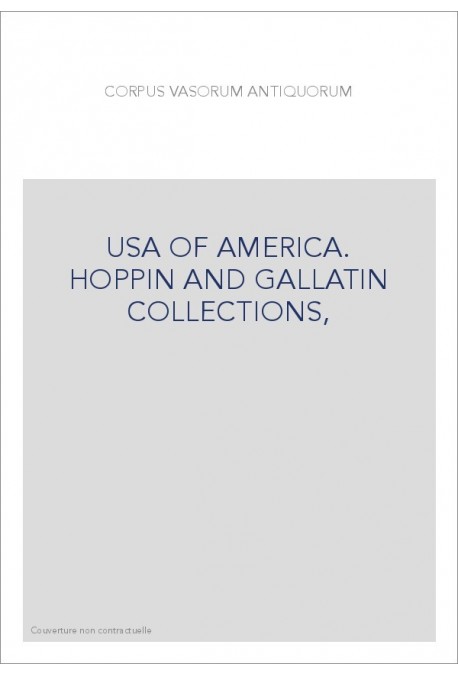 USA OF AMERICA. HOPPIN AND GALLATIN COLLECTIONS,