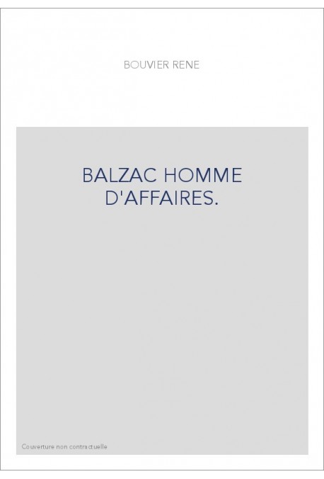 BALZAC HOMME D'AFFAIRES.