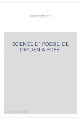 SCIENCE ET POESIE, DE DRYDEN A POPE.