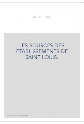 LES SOURCES DES ETABLISSEMENTS DE SAINT LOUIS.