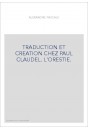 TRADUCTION ET CREATION CHEZ PAUL CLAUDEL. L'ORESTIE.