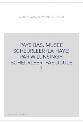 PAYS BAS. MUSEE SCHEURLEER (LA HAYE) PAR W.LUNSINGH SCHEURLEER. FASCICULE 2.