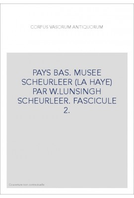 PAYS BAS. MUSEE SCHEURLEER (LA HAYE) PAR W.LUNSINGH SCHEURLEER. FASCICULE 2.