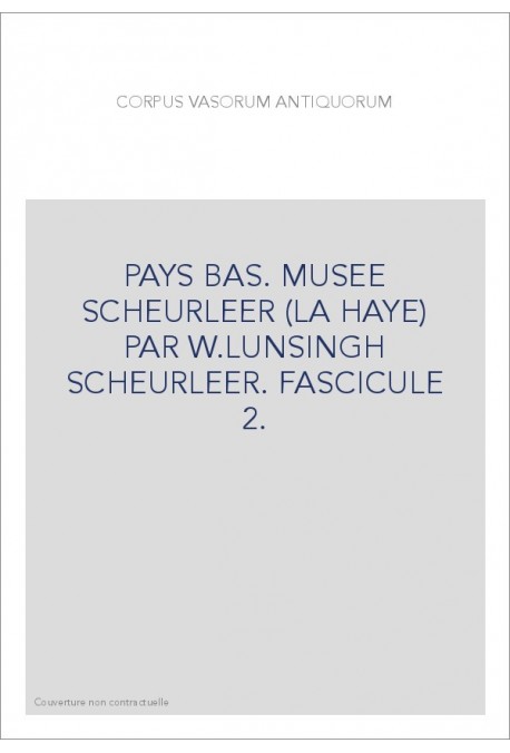 PAYS BAS. MUSEE SCHEURLEER (LA HAYE) PAR W.LUNSINGH SCHEURLEER. FASCICULE 2.