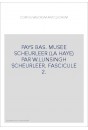 PAYS BAS. MUSEE SCHEURLEER (LA HAYE) PAR W.LUNSINGH SCHEURLEER. FASCICULE 2.