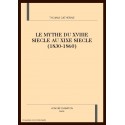 LE MYTHE DU XVIIIE SIECLE AU XIXE SIECLE (1830-1860)