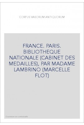FRANCE. PARIS. BIBLIOTHEQUE NATIONALE (CABINET DES MEDAILLES), PAR MADAME LAMBRINO (MARCELLE FLOT)