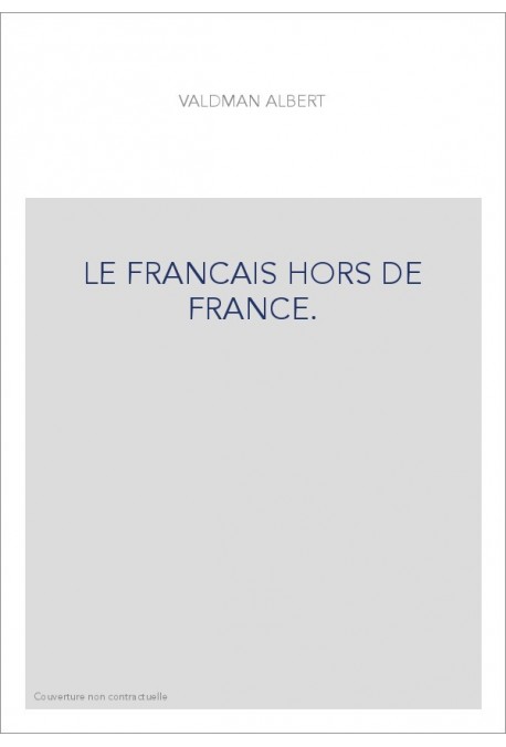LE FRANCAIS HORS DE FRANCE.
