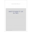 ARISTOPHANE ET LES AUTRES.