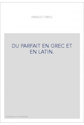 DU PARFAIT EN GREC ET EN LATIN.