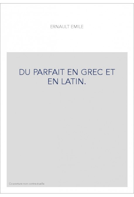 DU PARFAIT EN GREC ET EN LATIN.